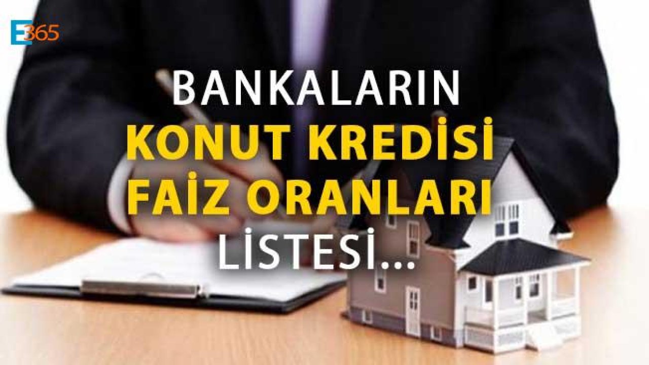 Bankaların 11 Kasım 2018 Tarihli Güncel Konut Kredisi Faiz Oranları Listesi