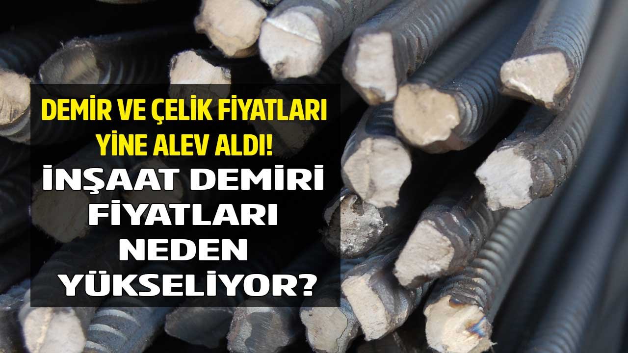 Demir Çelik Fiyatlarında Yeni Yükseliş Dalgası! İnşaat Demiri Fiyatları Neden Yükseliyor?