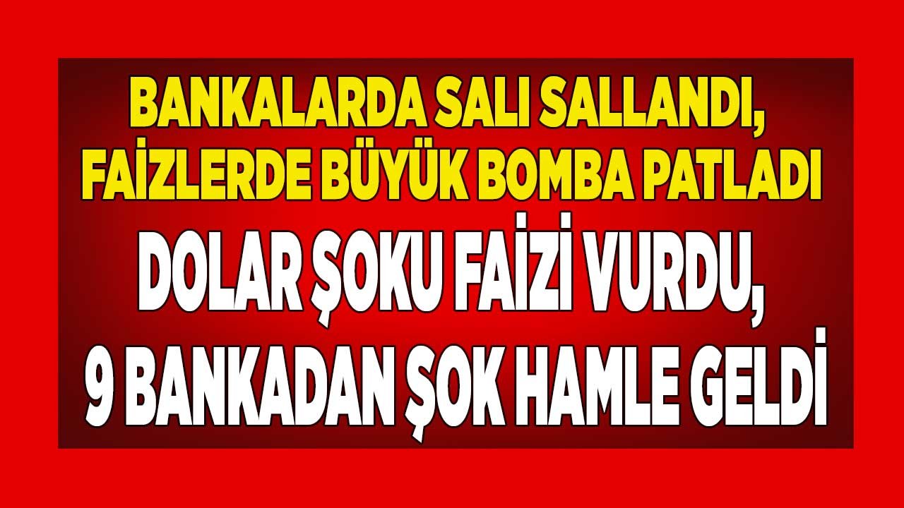 Salı Sallandı, Kredi Faizlerinde Büyük Bomba Patladı! 9 Bankanın 32 Günlük Vadeli Mevduat Faizi Kredi Faiz Oranı Değişti