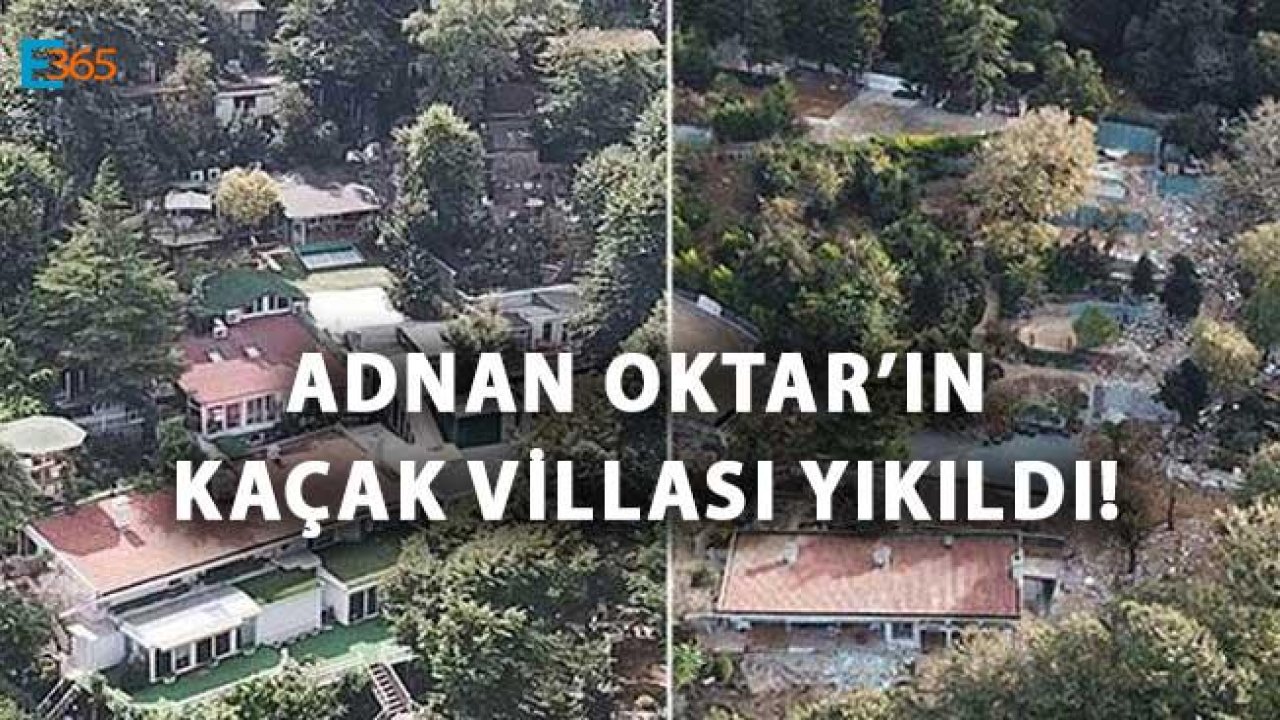 Adnan Oktar'ın Kaçak Villası Yıkıldı!