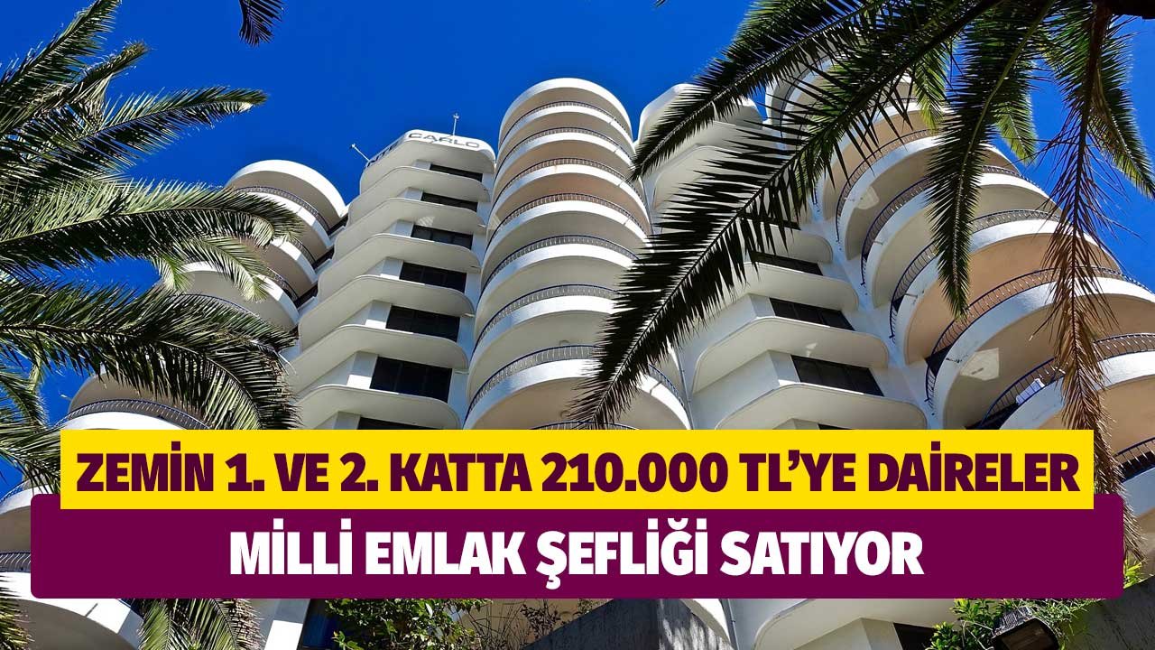 Zemin 1. ve 2. katta 210.000 TL'ye satılık kamu konutları! Milli Emlak Şefliği satıyor