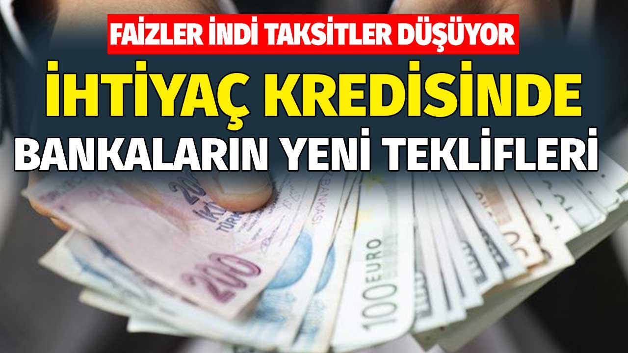 İhtiyaç kredisi faizleri iniyor! Bankalar 20.000 TL kredi taksitini düşürdüler! İşte yeni teklifler