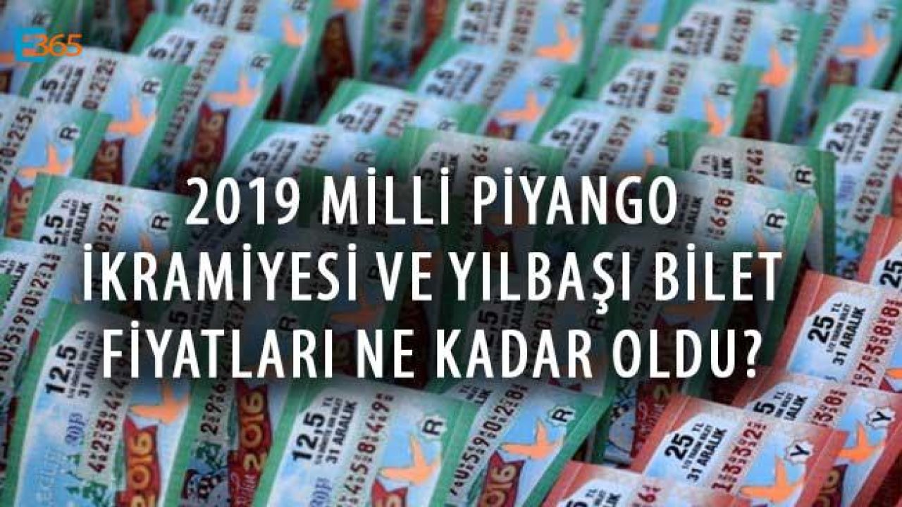 2019 Milli Piyango İkramiyesi ve Yılbaşı Bilet Fiyatları Ne Kadar Oldu?