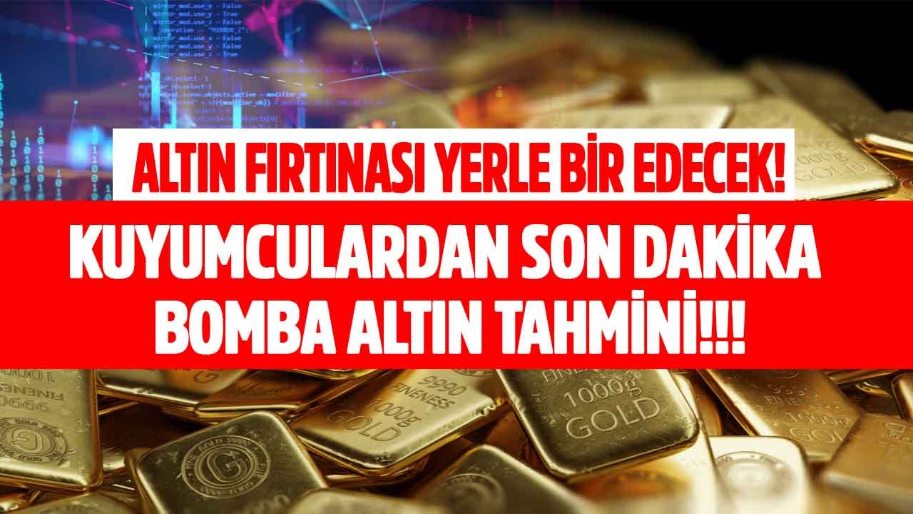 Altının Nabzını Onlar Tutuyor! Kuyumculardan Son Dakika Bomba Fiyat Tahmini: Gram Altın Fırtınası Yerle Bir Edecek