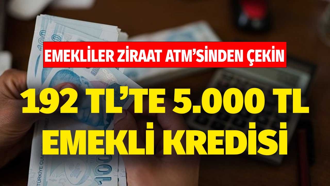 Her ay maaştan 192 TL kesilecek! Ziraat Bankası'ndan emeklilere 5.000 TL acil ihtiyaç kredisi