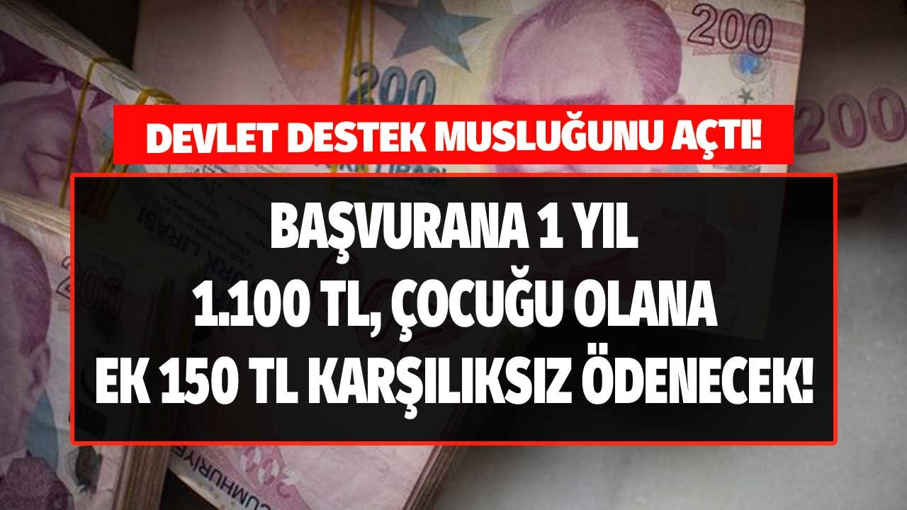 Devlet destek musluğunu açtı! Başvuranlara 1 yıl 1.100 TL çocuklarına 150 TL ödeme! 28'ine kadar PTT'den çekilecek