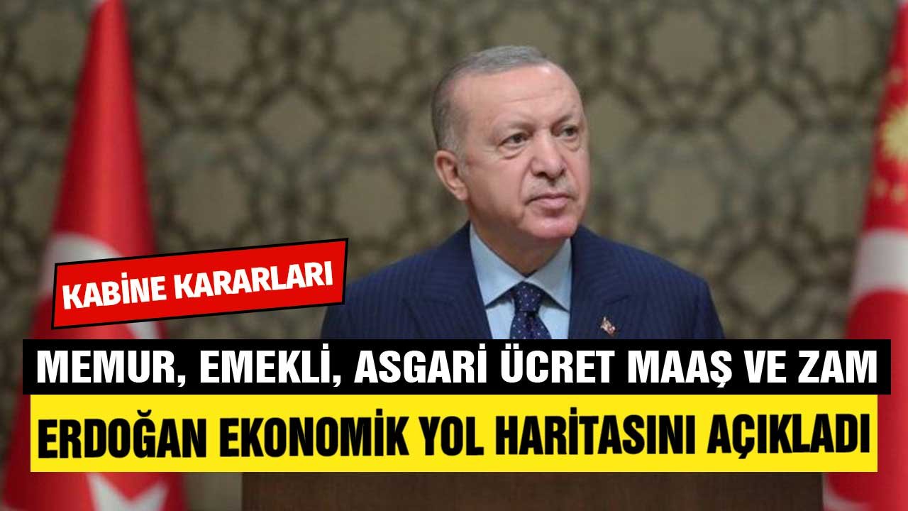 Emekli, Memur, Asgari Ücretli Maaşları ve Zam! Erdoğan Kabinede Ekonomik Yol Haritasını Açıkladı