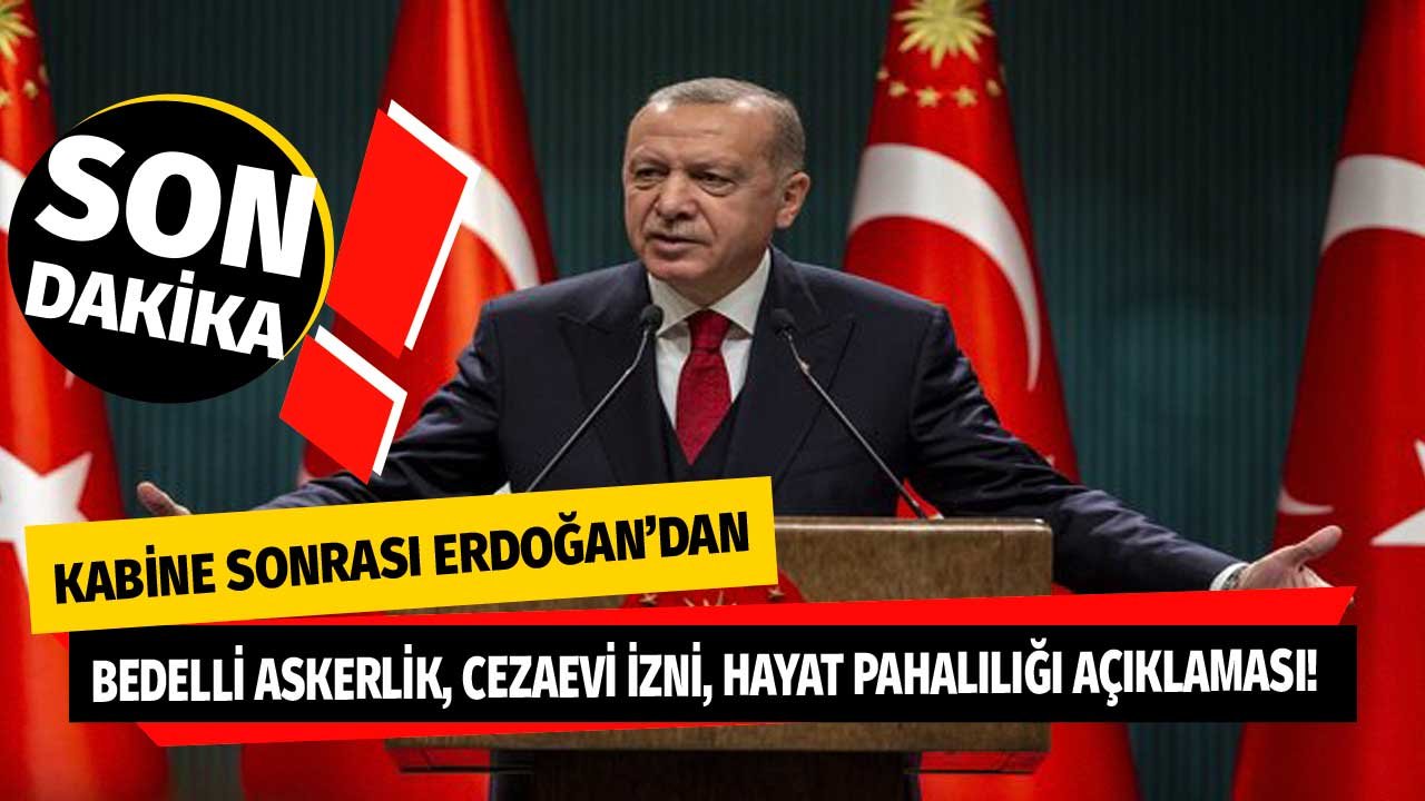 Kabine sonrası Cumhurbaşkanı Erdoğan'dan açık cezaevi izinleri, bedelli askerlik, NATO, uzay yolculuğu açıklamaları!