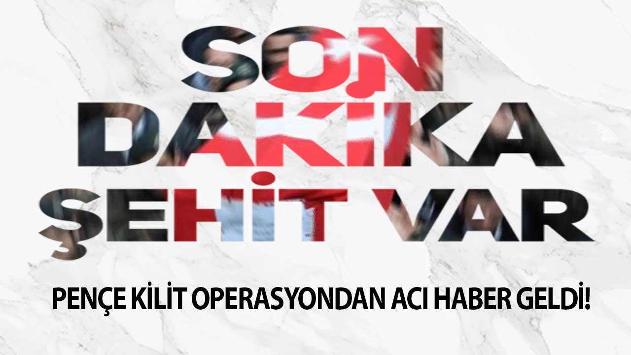 MSB'den Son Dakika Açıklaması: Pençe Kilit Operasyonundan Acı Haber Geldi, 3 Askerimiz Şehit Oldu, Yaralı Askerler Var!