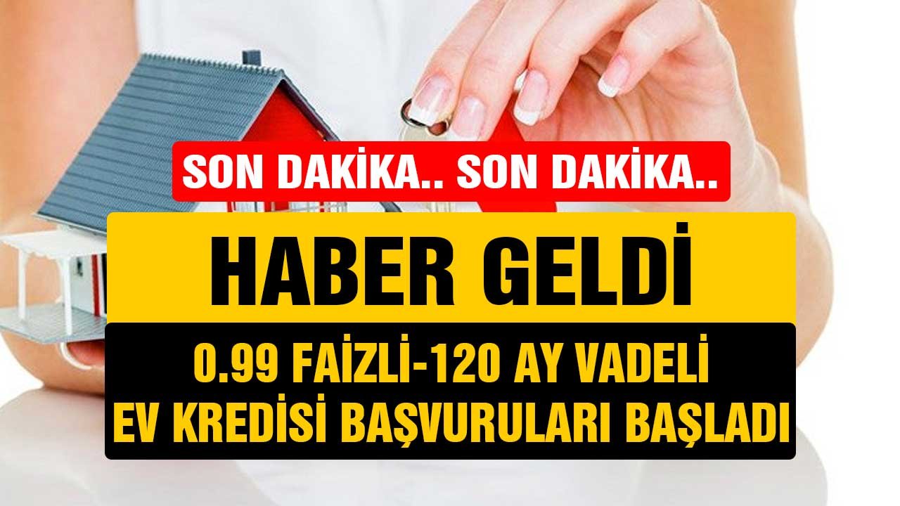 Son Dakika Haber Geldi..! Ziraat Bankası 0.99 Faizli Konut Kredisi Başvuruları Başladı