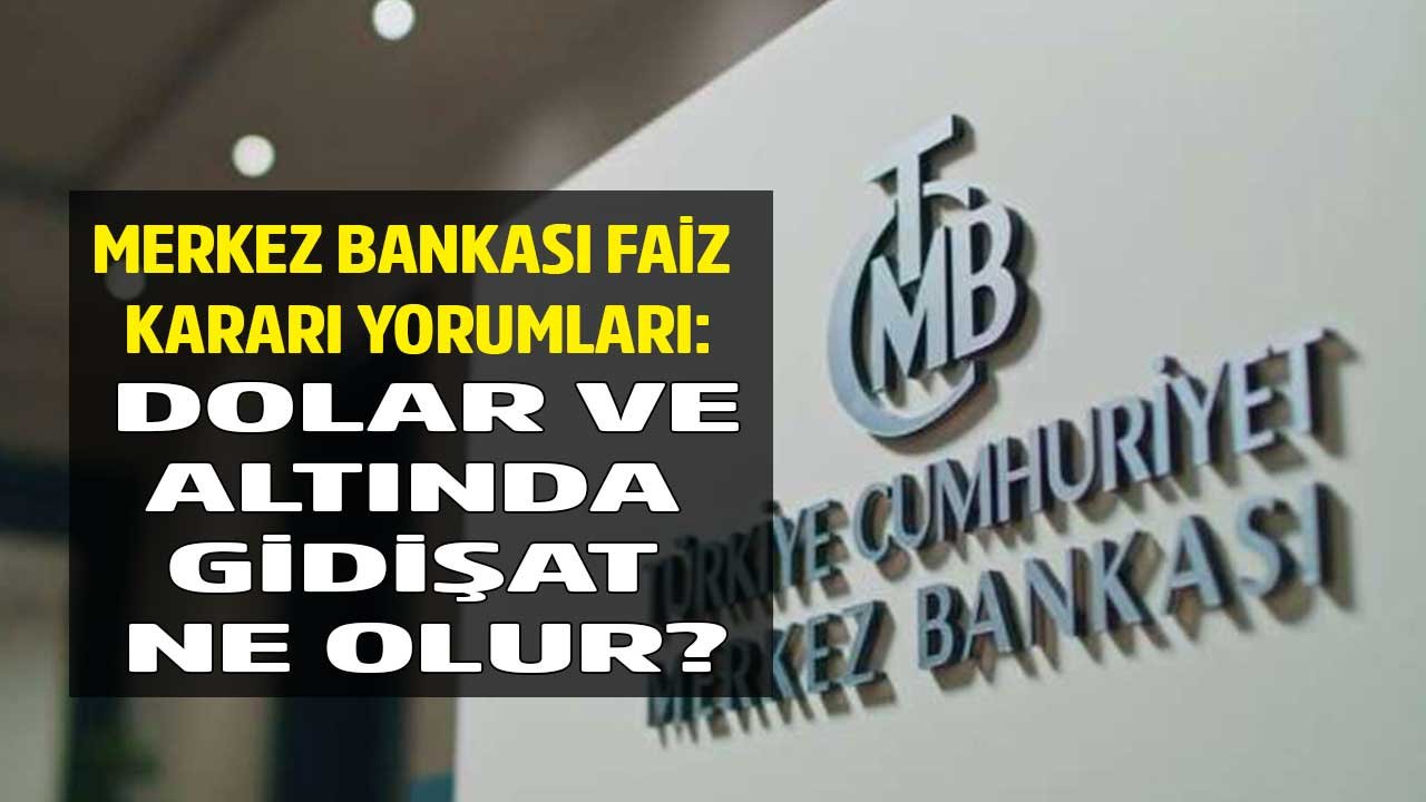 Ekonomistlerin Merkez Bankası Faiz Kararı Yorumları Mayıs 2022:  Altın, Dolar, Euro Ne Olur?