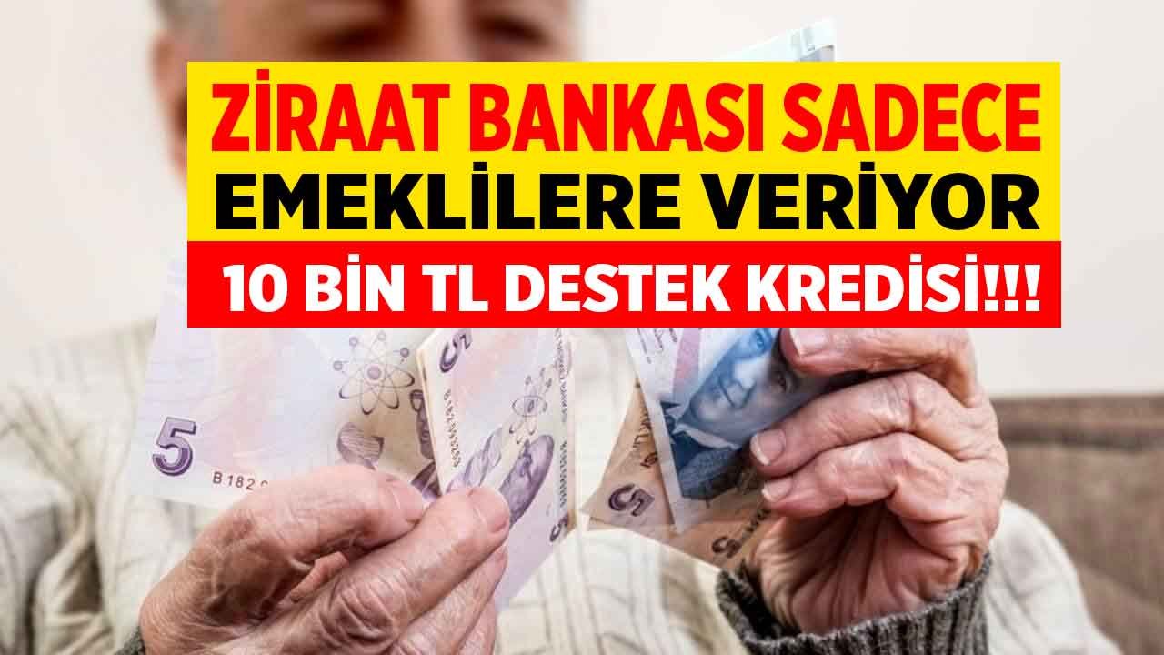 Emeklilere Özel Destek Kredisi! Ziraat Bankası 36 Ay Vadeli 10.000 TL Emekli İhtiyaç Kredi Paketi