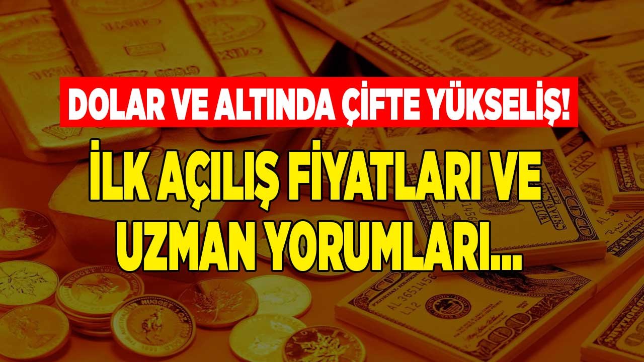 Dolar Altında Çifte Yükseliş! Uzman Yorumları Yeni Haftaya Euro, Döviz Kuru, Gram, Çeyrek Altının Fiyatı Nasıl Başladı?