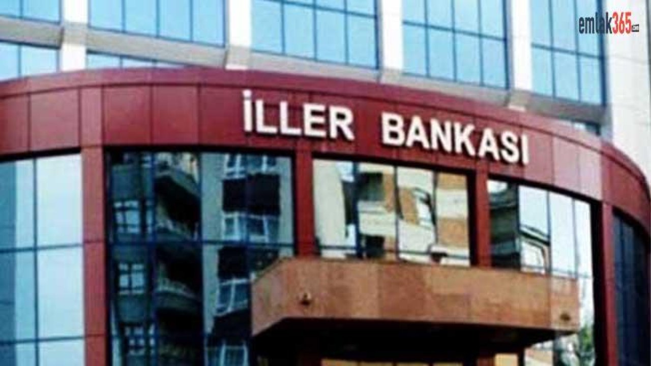 İller Bankası 37 Arsa Satışı İçin İhale Düzenleyeceğini Duyurdu