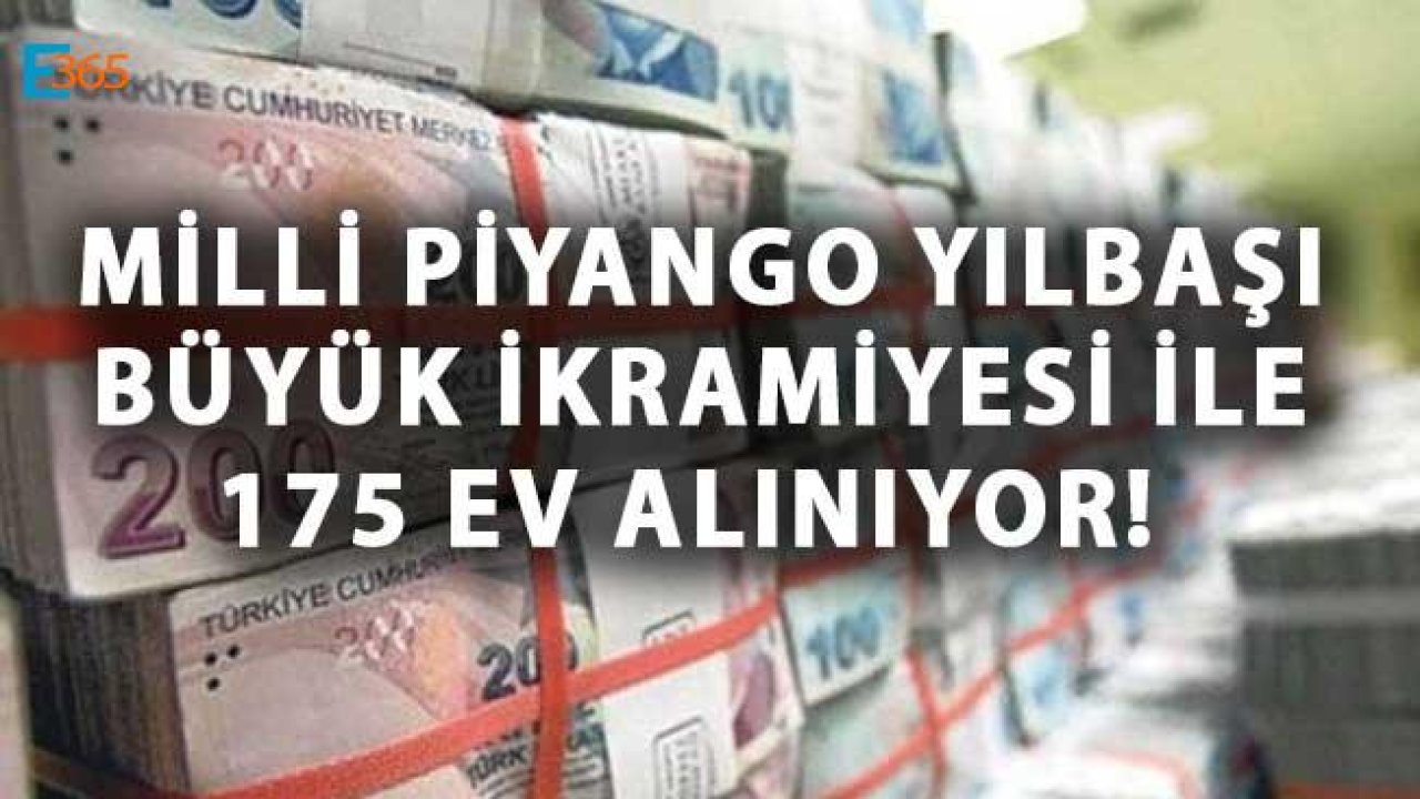 Milli Piyango Yılbaşı Büyük İkramiyesi İle 175 Ev Alınıyor!