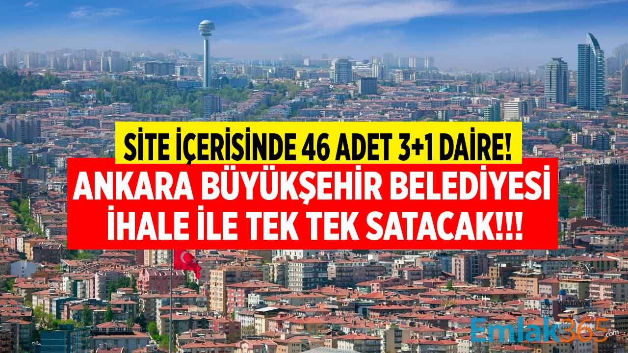 Ankara Büyükşehir Belediyesi Satılık Konutlar: Site İçerisinde 46 Adet 3+1 Daire Konut İhalesi İle Satışta