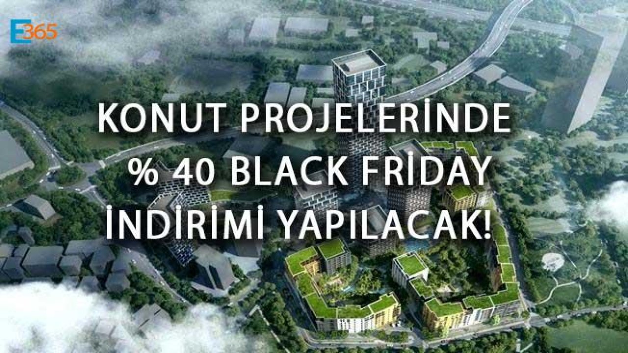 Konut Projeleri İçin Yüzde 40 Black Friday / Kara Cuma 2018 İndirim Müjdesi!