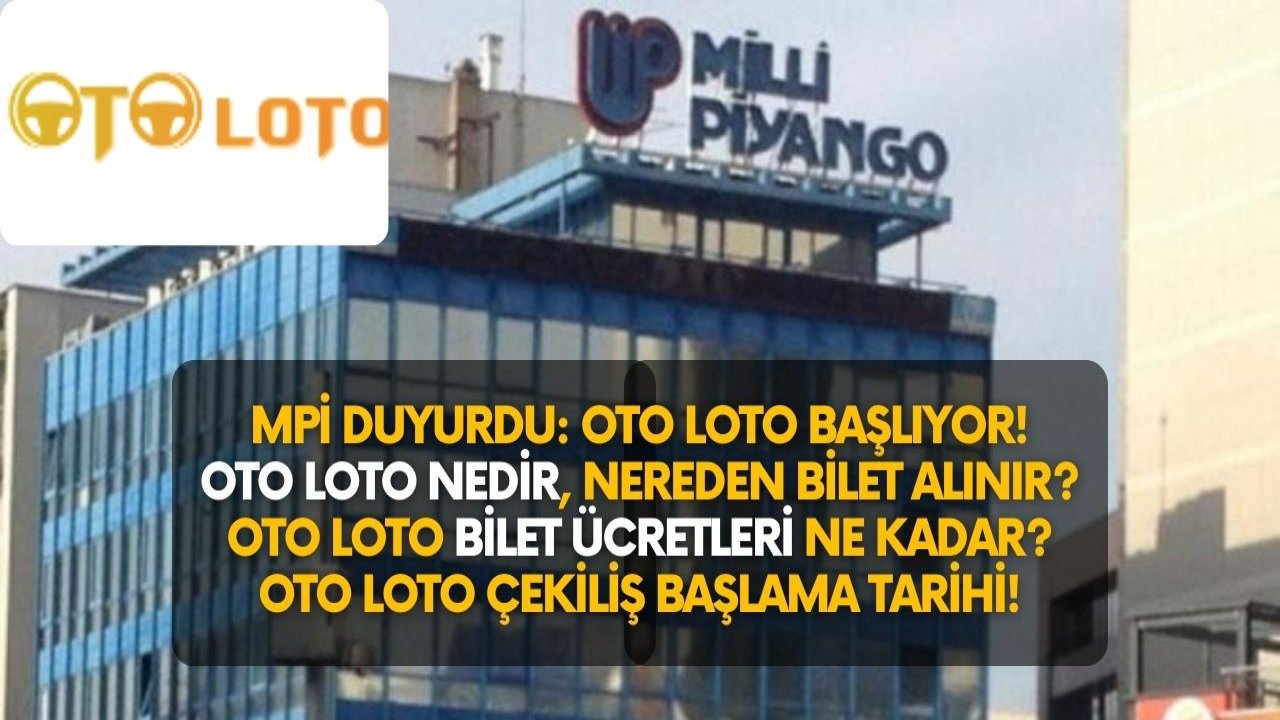 MPİ açıkladı: Oto Loto nedir, bilet nereden alınır, oto loto bilet ücretleri ne kadar olacak?