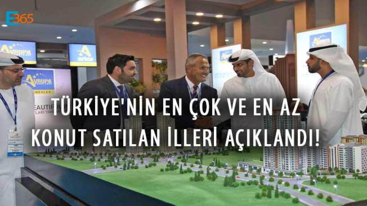 TÜİK Türkiye'nin En Çok ve En Az Konut Satılan İllerini Açıkladı!