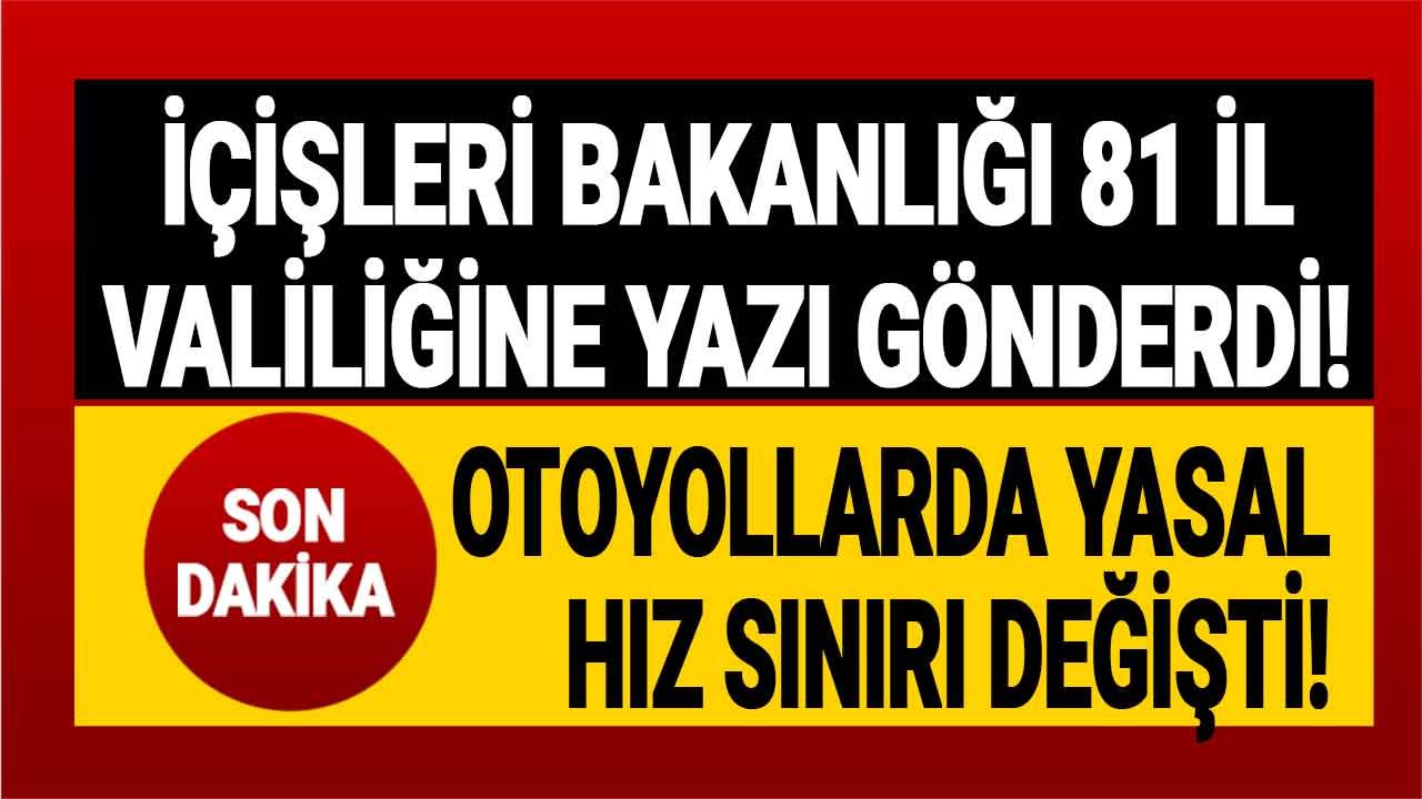 Otoyollarda Hız Limitleri Değişti! Kuzey Marmara, İstanbul-İzmir, Ankara-Niğde Otoyolu Yasal Hız Sınırı Kaç KM Oldu?