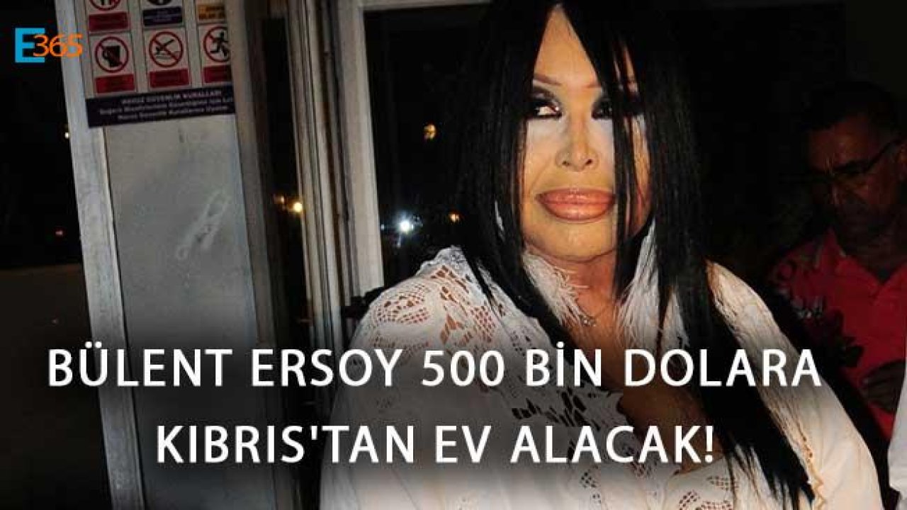 Bülent Ersoy 500 Bin Dolara Kıbrıs'tan Ev Alacak!