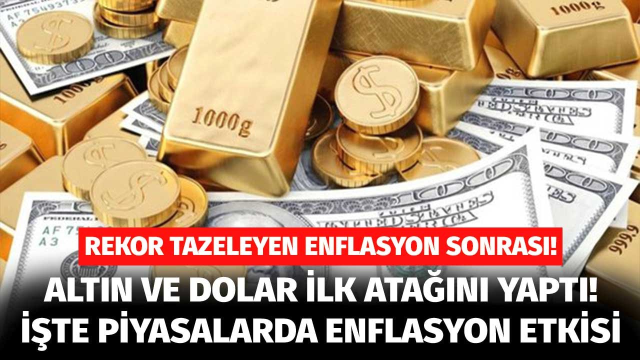 Yüzde 73,5'lik Mayıs ayı enflasyonu sonrası! Altın ve dolar ilk reaksiyonu gösterdi! Piyasalarda son durum