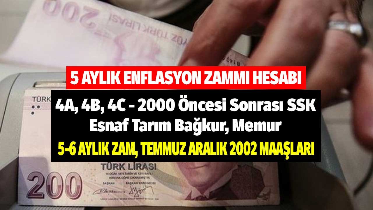 5 6 Aylık Enflasyon Farkı Zammı! 2022 Temmuz Aralık 4a 4b 4c Emekli Maaş Hesaplaması 2000 Sonrası SSK Esnaf Tarım Bağkur