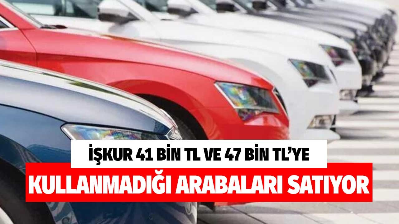 İŞKUR 41 bin ve 47 bin TL'ye kullanmadığı eski model arabaları satışa çıkardı