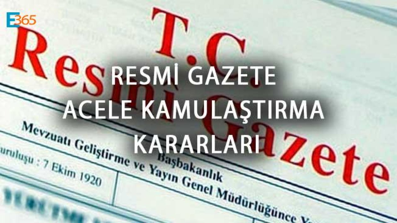 Resmi Gazete Acele Kamulaştırma Kararları