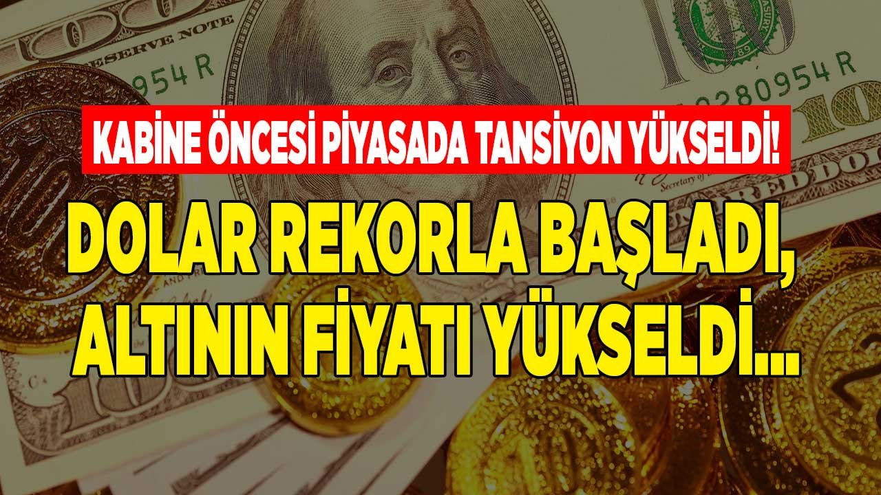 Kritik Kabine Toplantısı Öncesi Dolarda Yeni Rekor! Dolar Kuru ve Altın Fiyatları Neden Yükseliyor?