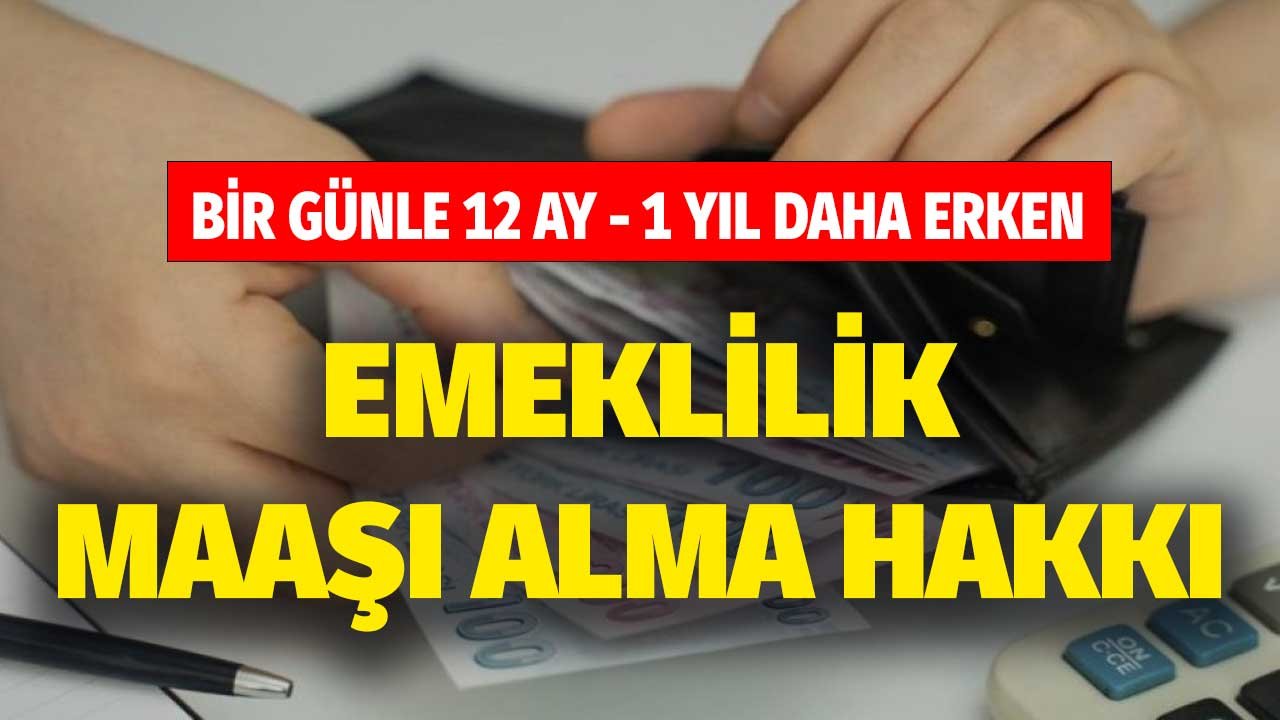 Bir gün ile emeklilik maaşı 12 ay daha önce bağlanıyor! SGK'lı herkesin bilmesi gerekiyor