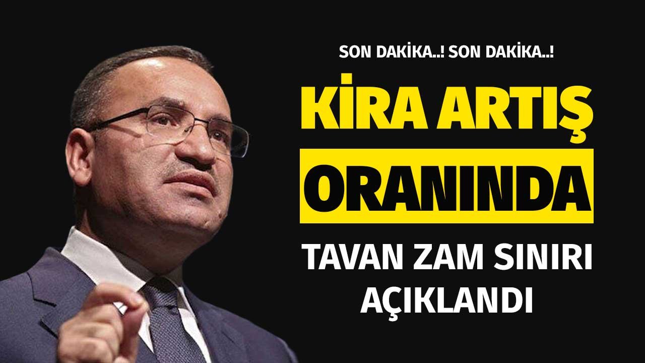 Son Dakika! Kira Artış Oranı tavan zam sınırı açıklandı! Bakan Bozdağ'dan resmi açıklama