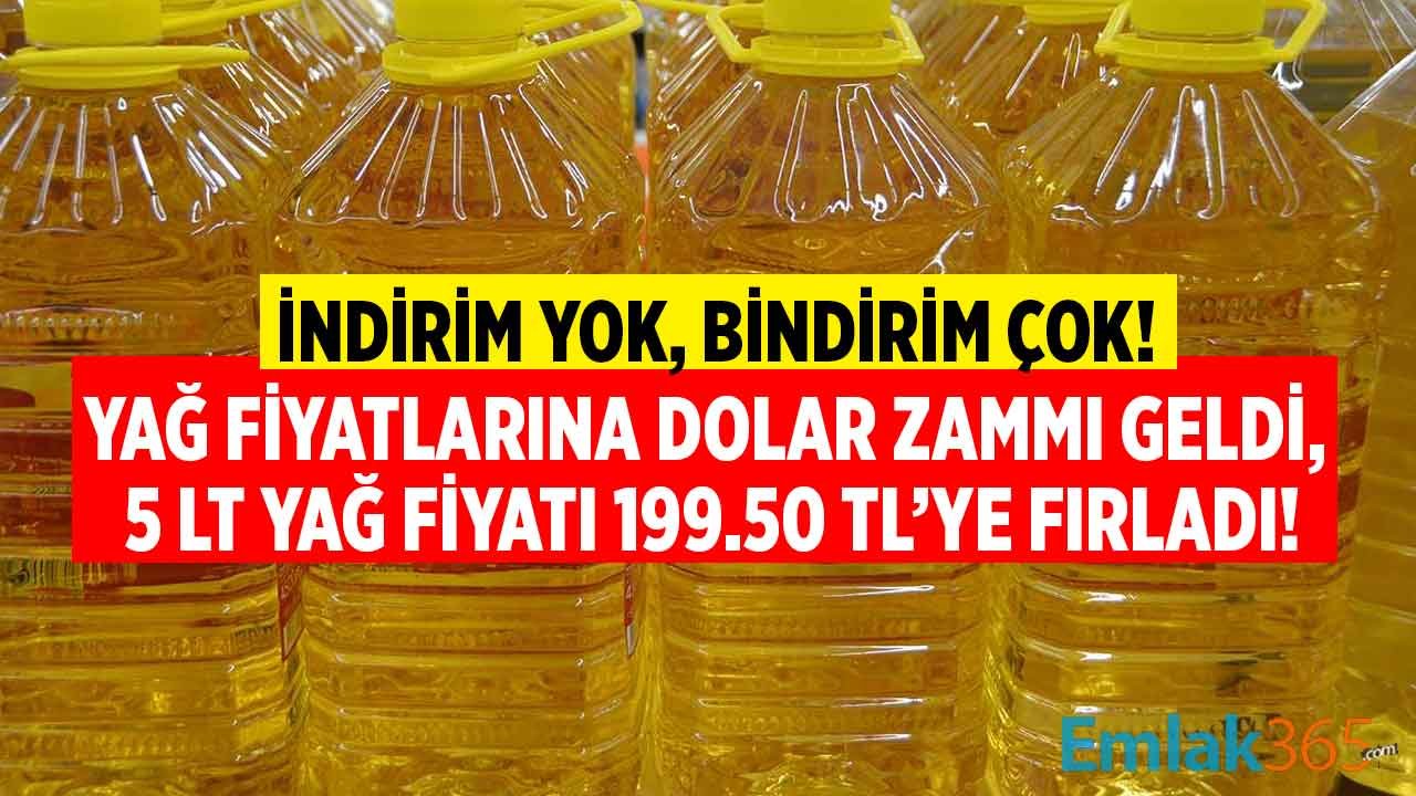 İndirim Yok, Bindirim Çok! Dolar Yükseldi, Zam Furyası İle 5 LT Ayçiçek Yağı Fiyatı 199,50 TL'ye Yükseldi