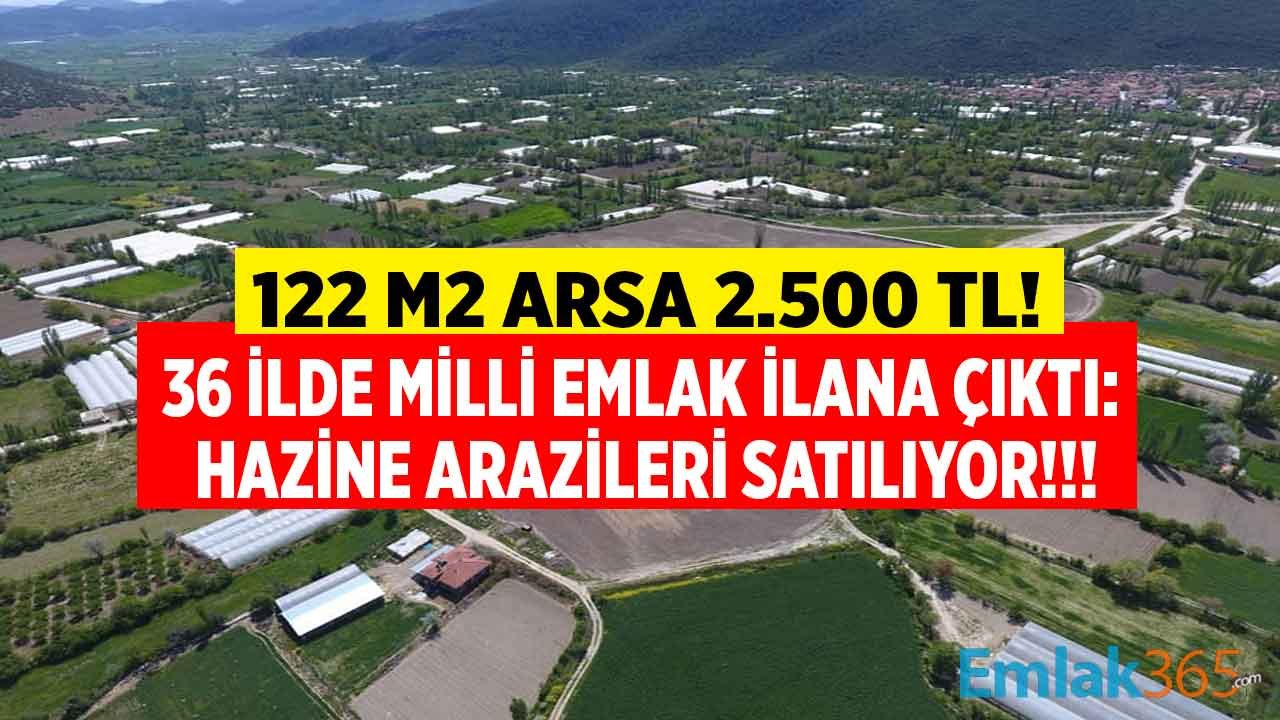 36 İlde Hazine Arazileri Listesi Yayımlandı! Milli Emlak Arsa Satışları 2.500 TL'den Başlıyor