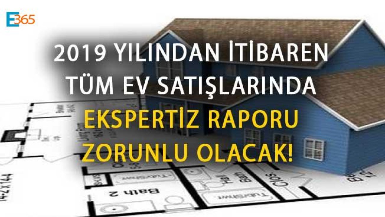 Dikkat! Konut Satışlarında Ekspertiz Raporu Zorunlu Olacak