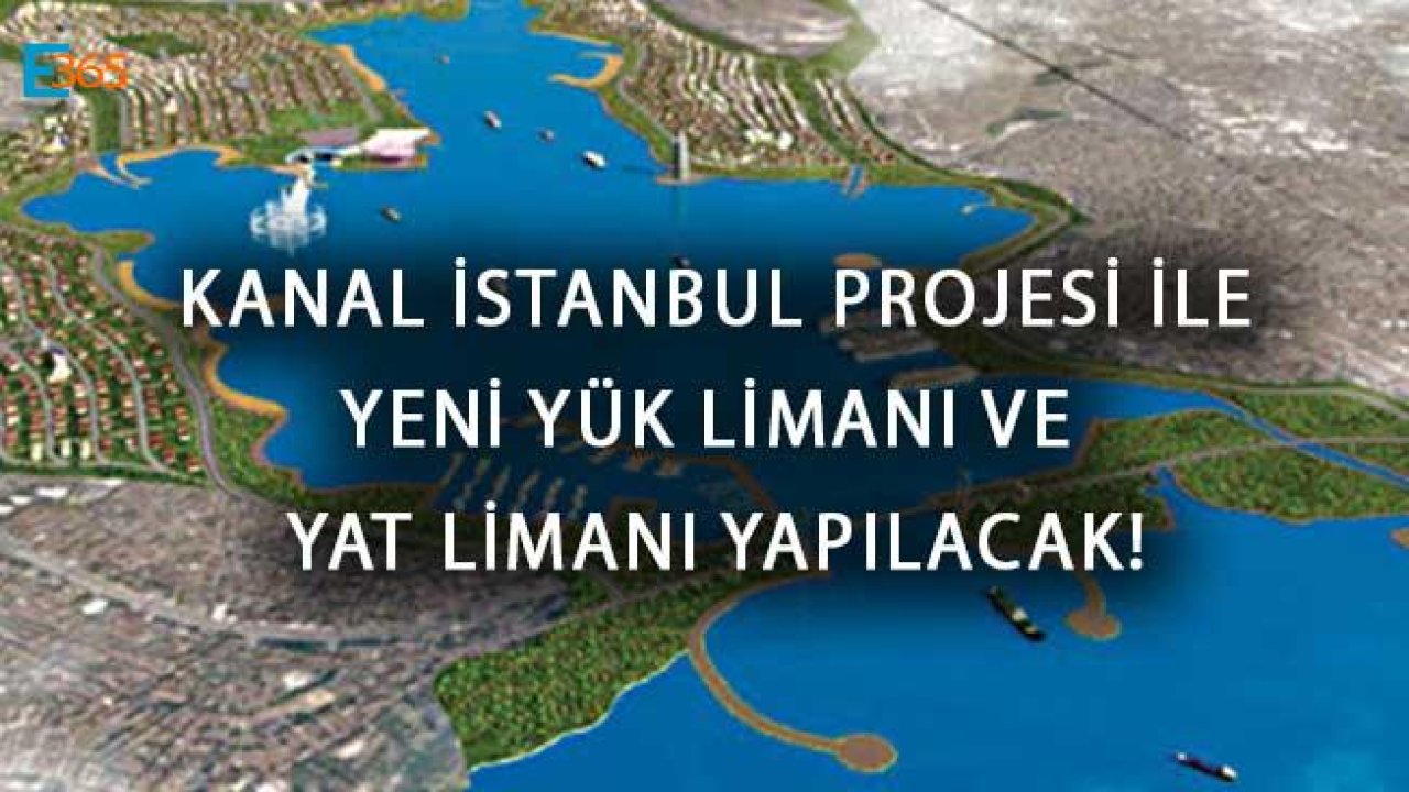 Kanal İstanbul İhalesi Ne Zaman Yapılacak, Projede Son Durum Ne?