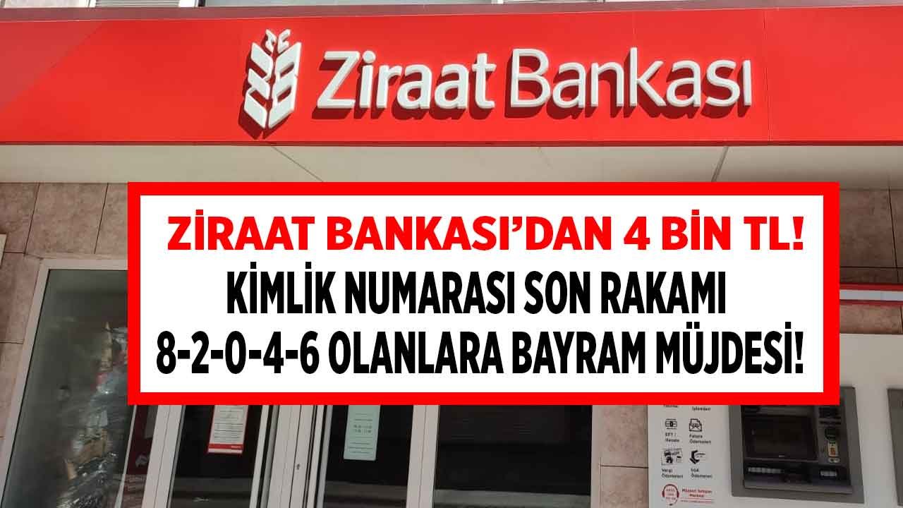 TC Kimlik Numarası Son Rakamı 8-0-6-2-4 Olanlara Bayram Müjdesi! Ziraat Bankası Üzerinden Anında 4 Bin TL