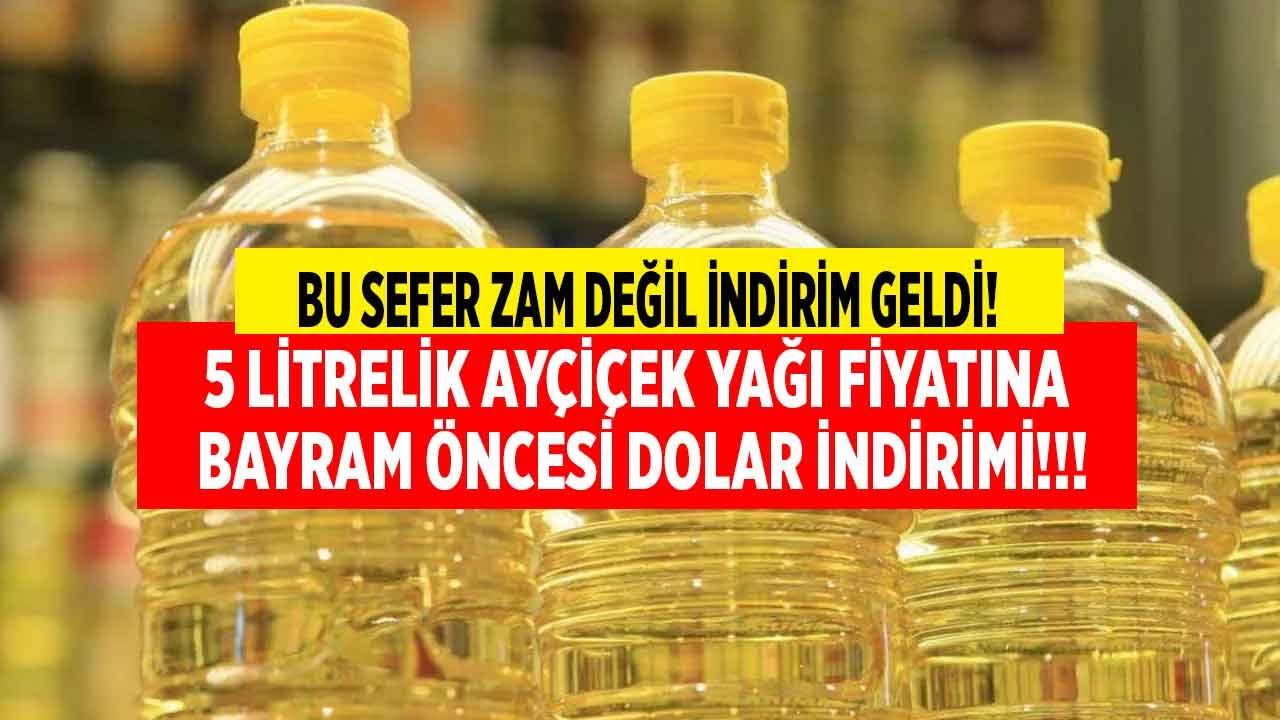 Ayçiçek Yağına Bayram Öncesi Dolar İndirimi! Migros, BİM, A101, Carrefour, ŞOK Ayçiçek Yağı 5 LT Fiyatı