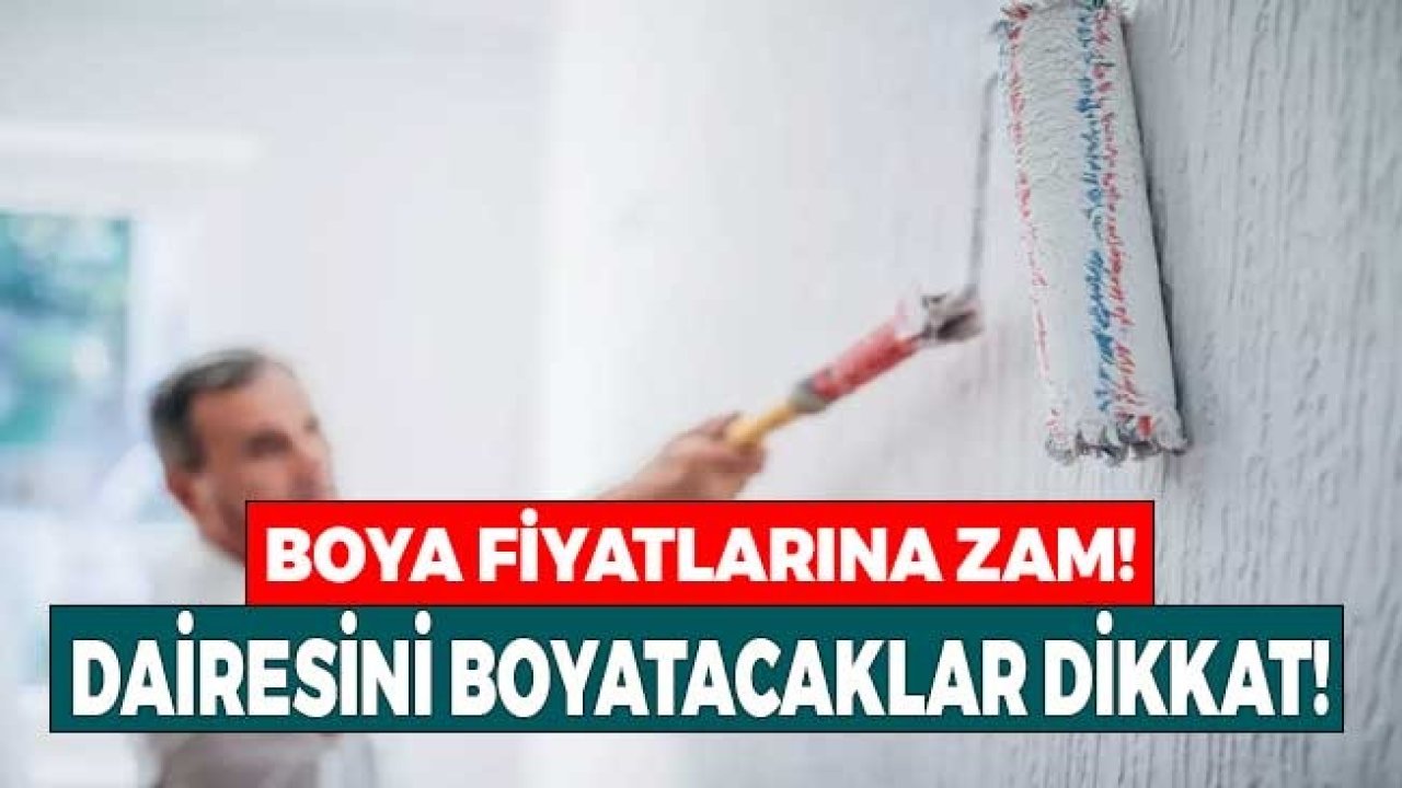 Dairesini Boyatmayı Düşünenler Acele Edin! Boya Fiyatlarına Zam Geliyor! Jotun, Polisan, Filli Boya Fiyatları