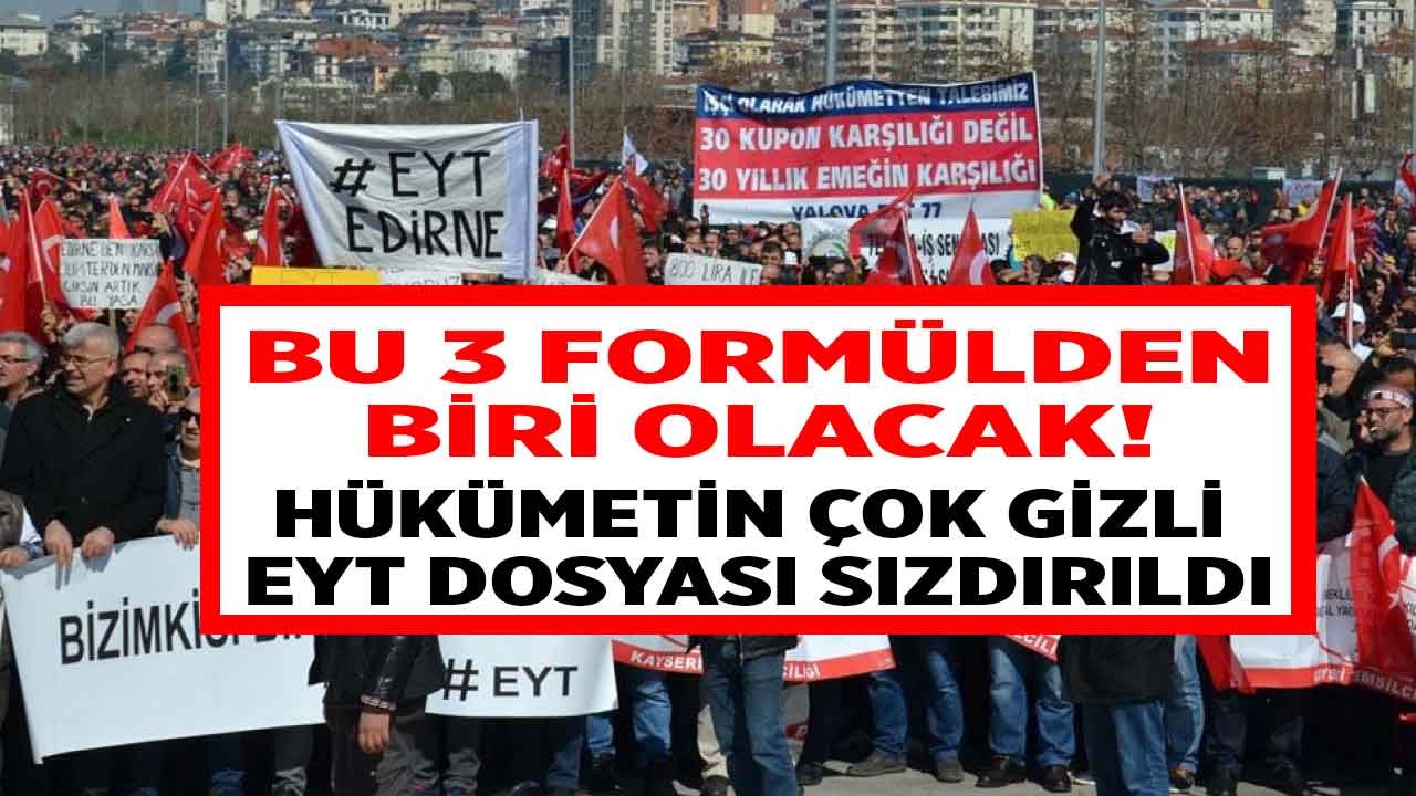 Hükümetin Çok Gizli EYT Dosyası Sızdırıldı: Bu 3 Formülden Biri EYT'de Düğümü Çözecek!