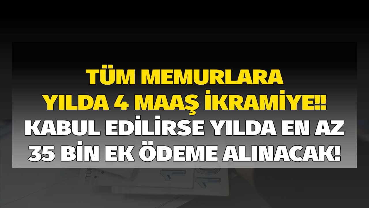 Memurlar zamla sevindi, ikramiyeyle coşacak! Yılda 4 maaş ikramiyesi teklifi sunuldu!