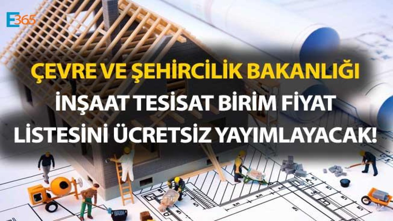 Çevre ve Şehircilik Bakanlığı Rayiç ve Birim Fiyatların İnternetten Ücretsiz Sunumu İçin Açıklama Yaptı