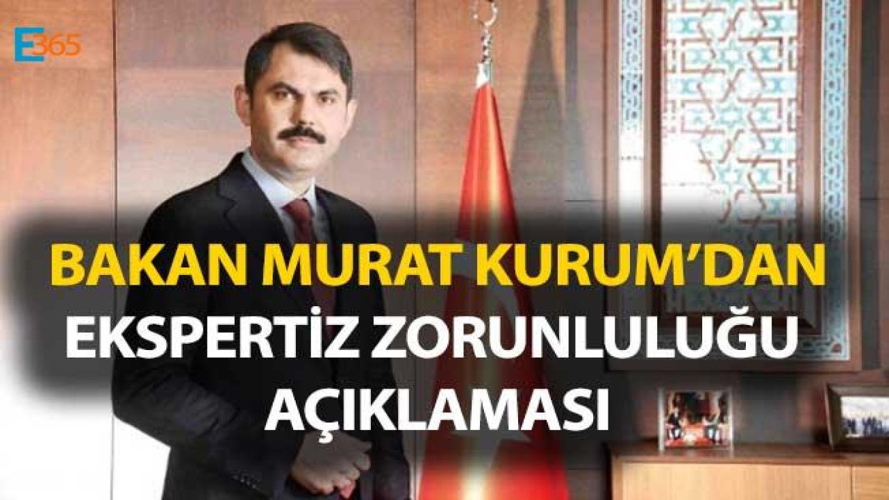 Bakan Kurum Açıkladı, Konut Satışlarında Ekspertiz Zorunluluğu Ne Zaman Başlayacak?