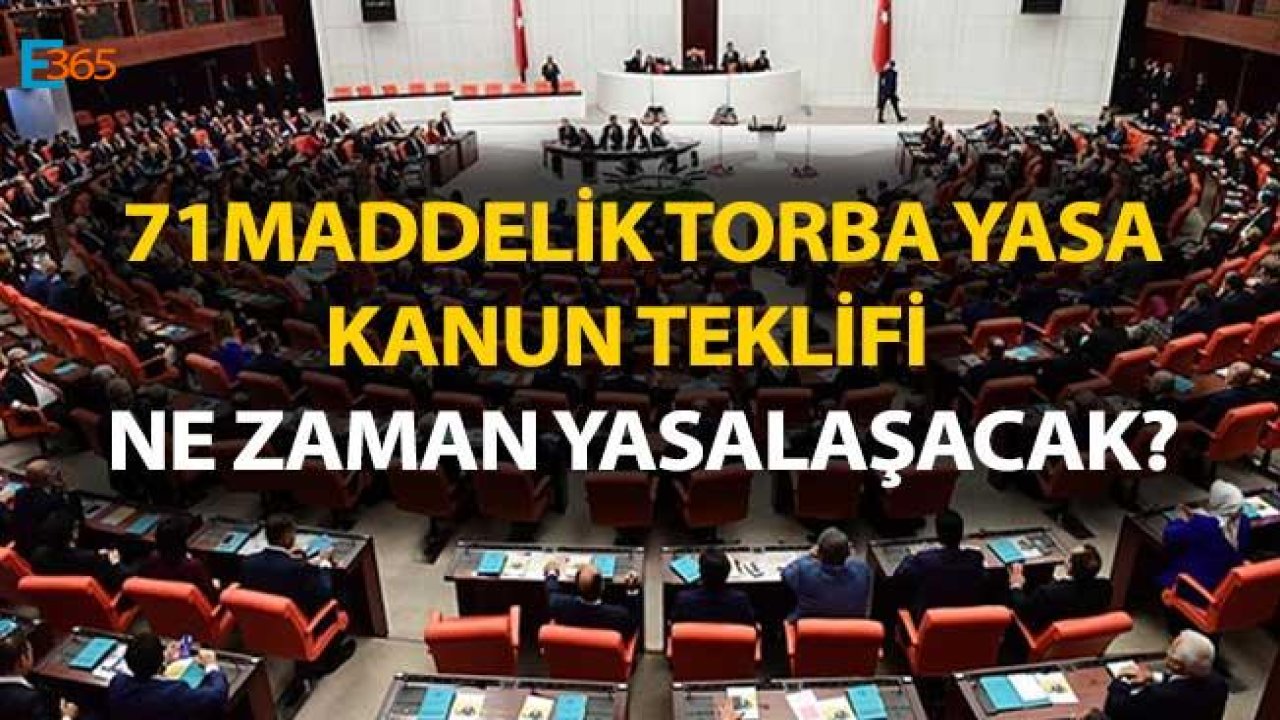 71 Maddelik Kanun Teklifi İçin Son 15 Madde Kaldı, Kanun Teklifi Ne Zaman Yasalaşacak?