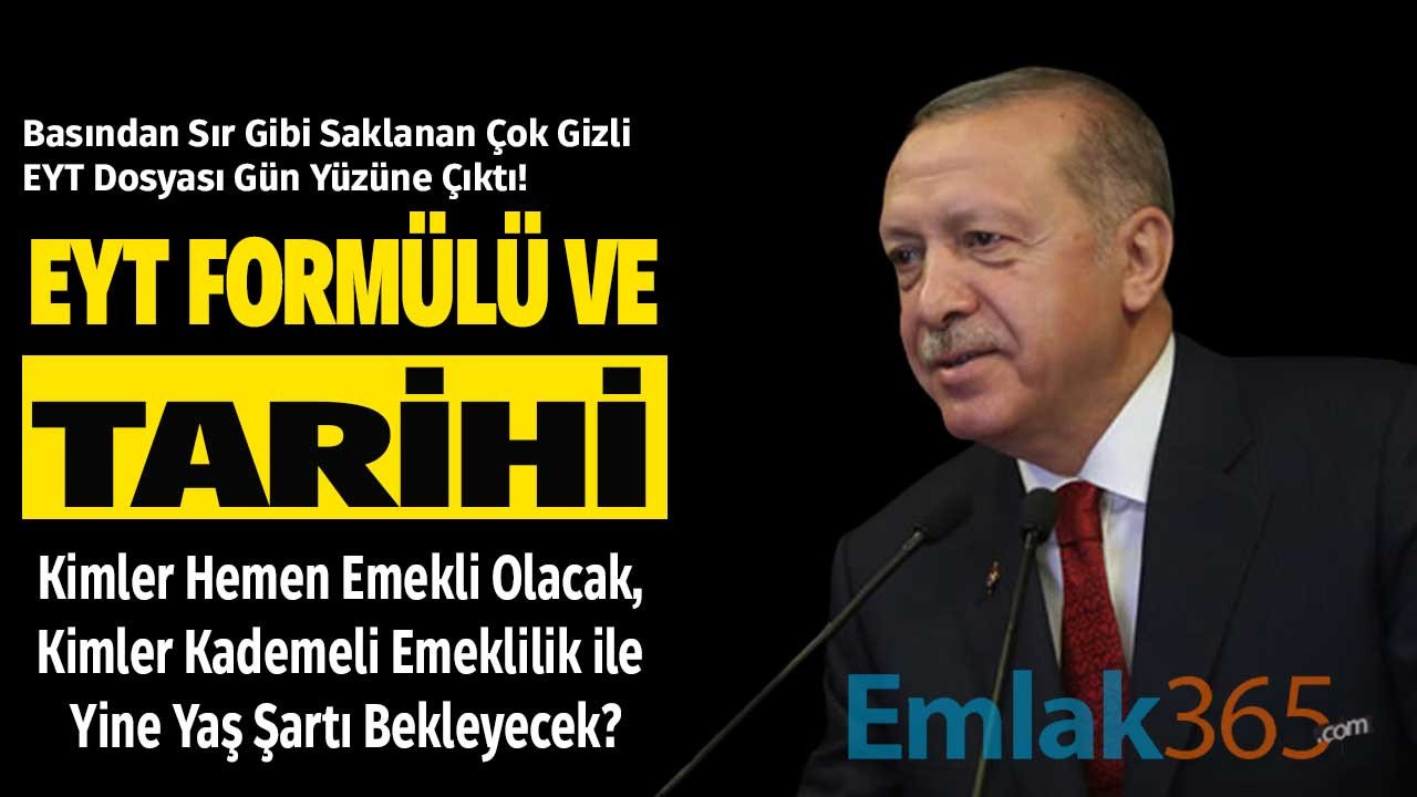 Herkesten Sır Gibi Saklanan EYT Formülü Gün Yüzüne Çıktı! Kısmi Kesintili ve Kademeli Emeklilik Formülü İle EYT'nin Çıkacağı Tarih