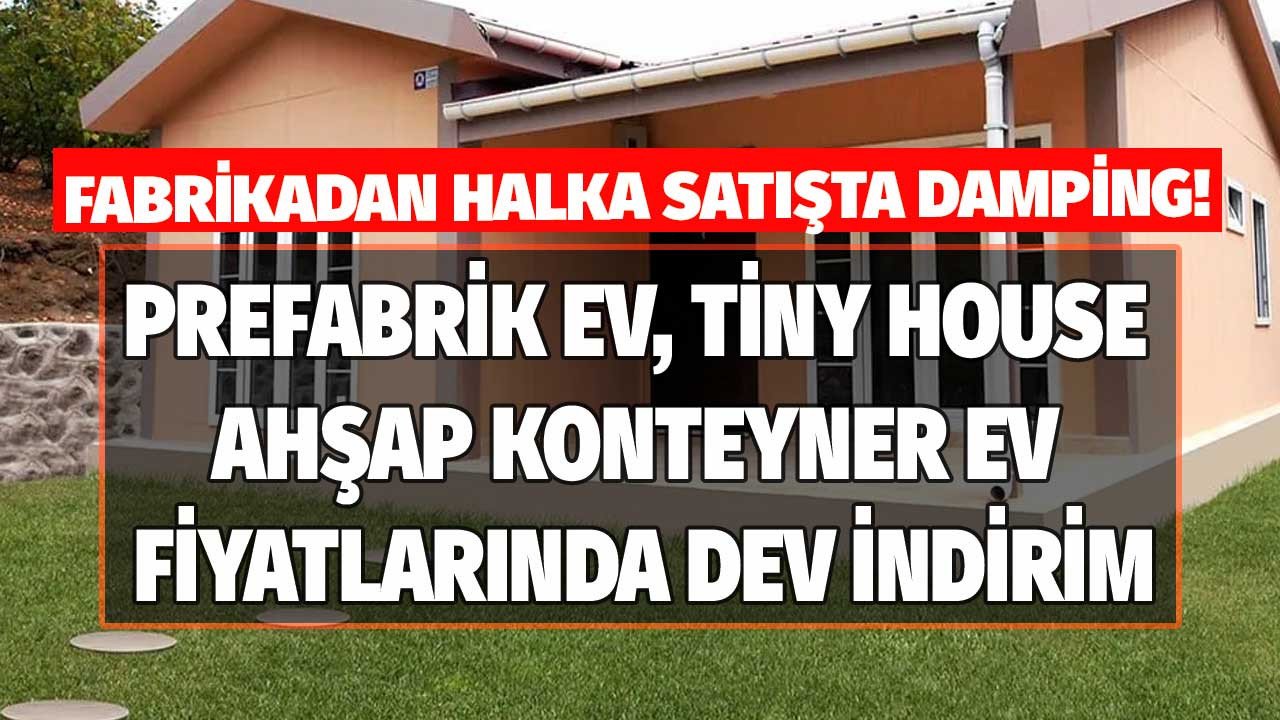 Prefabrik Ev Fiyatlarına Damping Tadında İndirim! 120 M2 Anahtar Teslim Tiny House, Ahşap Konteyner Ev Fiyatları Kaç TL?