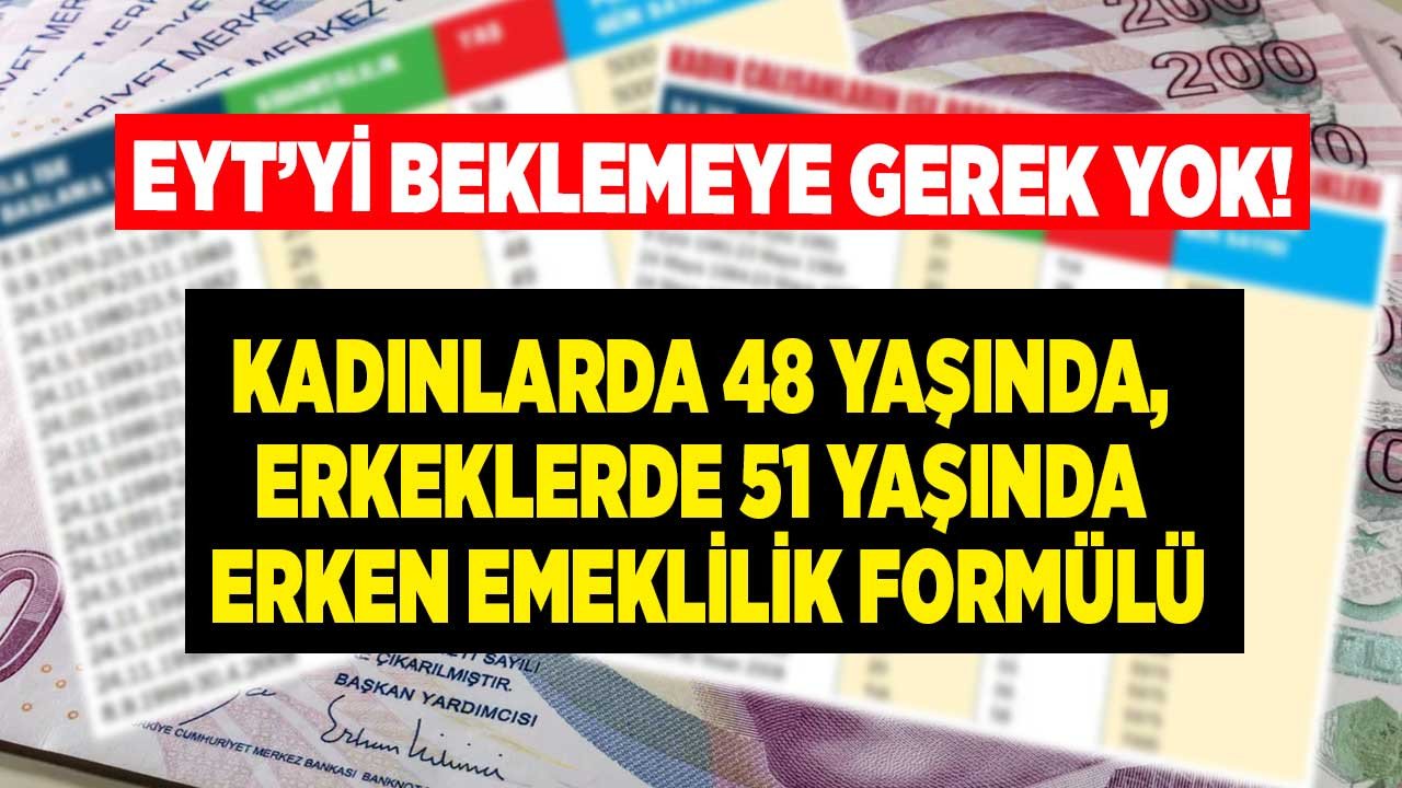 EYT'yi beklemeye gerek yok! Kadınlara 5450 günle 48, erkeklere 5375 günle 51 yaşından önce emeklilik kapısı açıldı