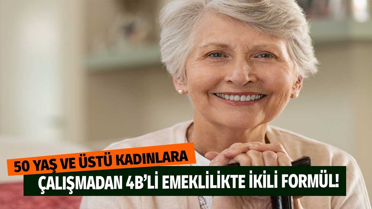 Şaka değil! 50 yaş üstü kadınlara çalışmadan 4B'li emeklilik yolu açıldı!