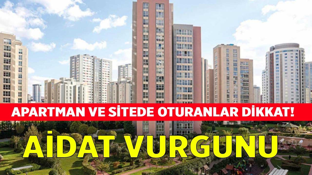 Apartman ve sitelerde oturanlara aidat şoku! 1+1 dairenin aidatı 900 TL'ye fırladı