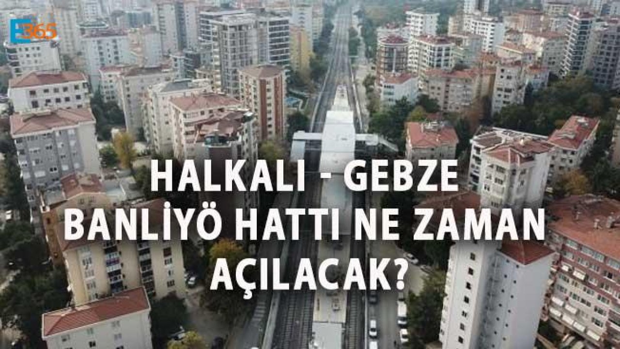 Halkalı Gebze Banliyö Hattı Çalışmaları İçin Sona Gelindi!